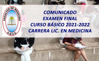 Comunicado Examen Final Curso Básico 2021-2022 Carrera Lic. en Medicina Facultad de Medicina