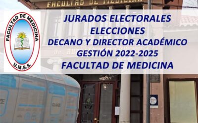 Jurados Electorales, Elecciones Decano y Director Académico Gestión 2022-2025 Facultad de Medicina