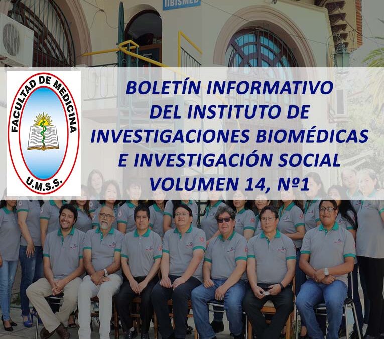 Boletín Informativo del Instituto de Investigaciones Biomédicas e Investigación Social Volumen 14, Nº1
