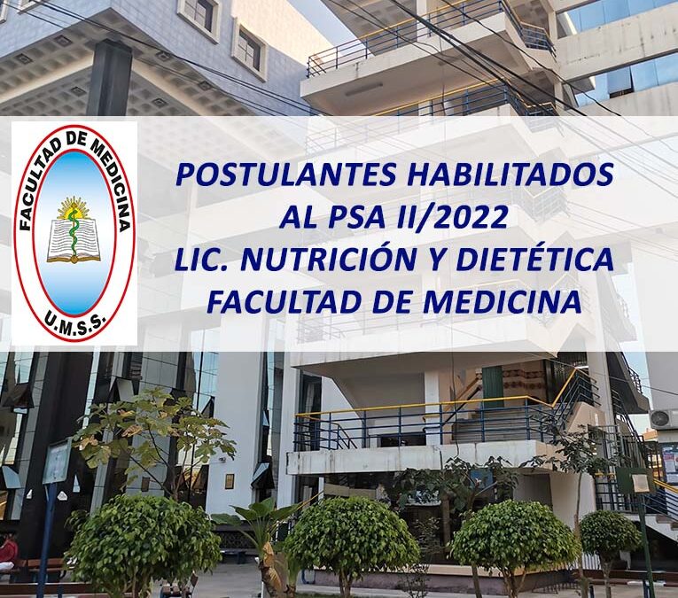 Postulantes Habilitados al PSA II/2022 Lic. en Nutrición y Dietética Facultad de Medicina