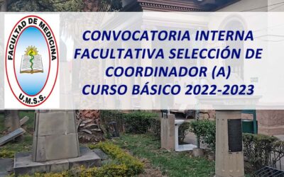 Convocatoria Interna Facultativa para la Selección de Coordinador (a) Curso Básico 2022-2023 Facultad de Medicina